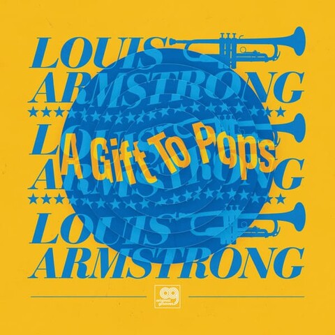 Original Grooves: A Gift To Pops by Louis Armstrong - Vinyl - shop now at uDiscover store