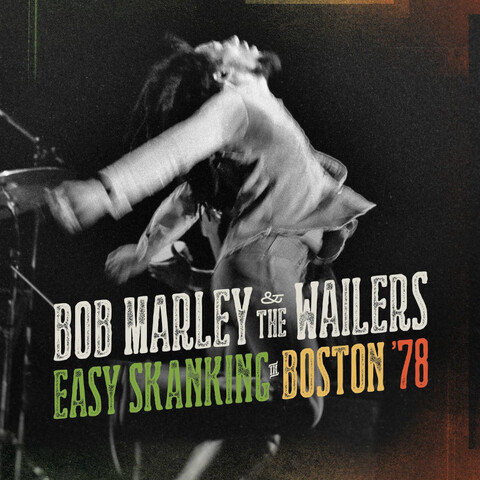 Easy Skanking In Boston '78 von Bob Marley & The Wailers - 2LP jetzt im uDiscover Store