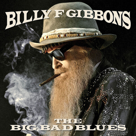 The Big Bad Blues von Billy F Gibbons - LP jetzt im uDiscover Store