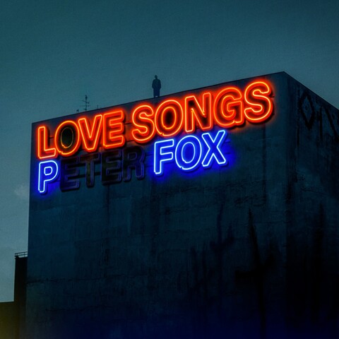 Love Songs von Peter Fox - CD jetzt im uDiscover Store
