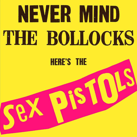 Never Mind The Bollocks, Here's The Sex Pistols by Sex Pistols - Vinyl - shop now at uDiscover store